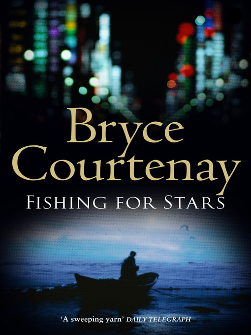 Title details for Fishing for Stars by Bryce Courtenay - Available